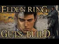 STARTING A GUTS BUILD ELDEN RING