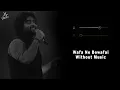Download Lagu Wafa Ne Bewafai (Without Music Vocals Only) | Arijit Singh | Neeti Mohan | Teraa Surroor