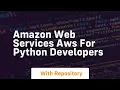 Amazon web services aws for python developers