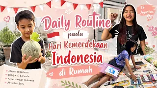 Daily Routine pada Hari Kemerdekaan 17 Agustus 2026 di Rumah Zara Cute