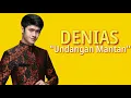 Denias - Undangan mantan (lirik)