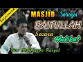 Masjid Sebagai Rumah Allah Secara Hakikat (Gus Mukhlason Rosyid) #kajiantauhid