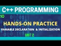 Hands-On Practice - Variable Declaration Initialization