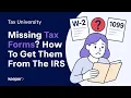 Lost W-2 or 1099 Forms How To Request Missing Income Documents From The IRS Tax University