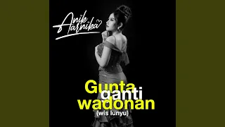 Download Gunta Ganti Wadonan (Wis Lunyu) MP3