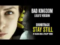 Download Lagu Bad Kingdom [Lulu's Version] // STAY STILL - STILLSTEHEN Soundtrack by Apparat