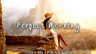 Perfect Morning Relaxing Indie Folk Acoustic Music For Positive Energy 