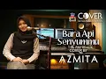 Download Lagu Bara Api Senyummu - Dian Piesesha (Cover by Azmita) MP3