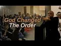God Changed The Order | Bishop S. Y. Younger