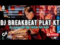 Download Lagu DJ BREAKBEAT PLAT KT NONSTOP TERBARU VERSION 2025 JEDAG JEDUG VIRAL TIKTOK🎵