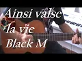Download Lagu Ainsi valse la vie - Black M  - Guitare version très facile - Partition + tab