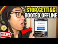 How to Stop Getting Booted Offline for FREE - How to Not Get Booted Offline on PC