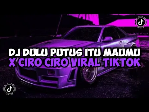 Download MP3 DJ DULU PUTUS ITU MAUMU || DJ JANGAN CEMBURU X CIRO CIRO SLOW JEDAG JEDUG MENGKANE VIRAL TIKTOK