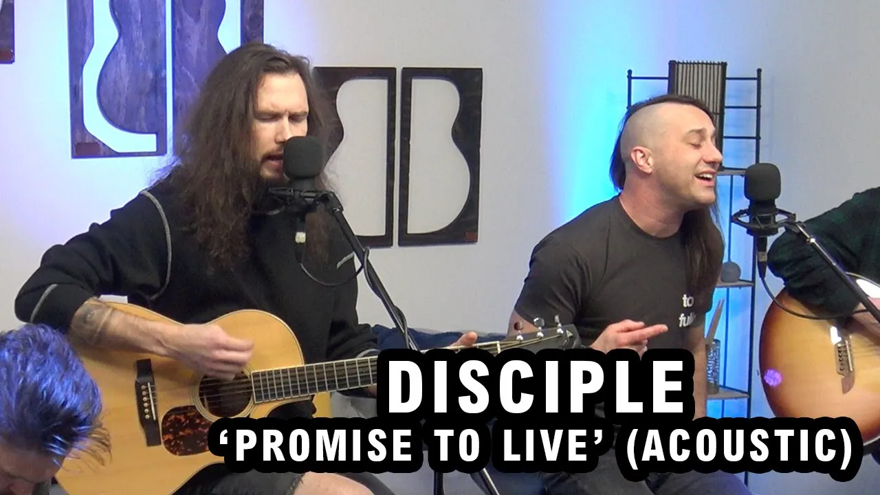 Disciple | 'Promise To Live' (acoustic)