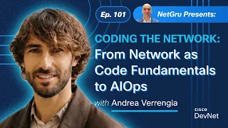 Coding the Network From Network as Code Fundamentals to AIOps Ep 101