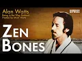 Alan Watts Zen Bones - Being in the Way Podcast Ep 5