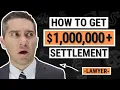 How to Get a 1 000 000 Settlement