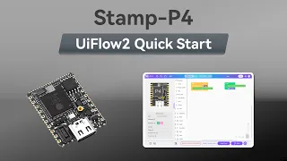 Stamp-P4 UIFlow 2 0 Device Basic Tutorial