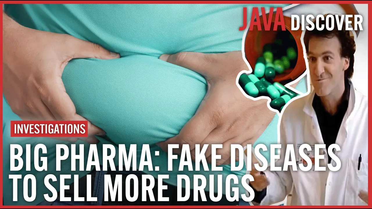 How To Sell a Fake Disease (And Then More Drugs) | Big Pharma Documentary