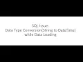SQL Issue Data Type Conversion String to DateTime while Data Loading