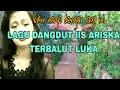 Download Lagu LAGU DANGDUT MELANKOLIS IIS ARISKA BBR TERBALUT LUKA