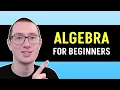 Algebra for Beginners - The Basics