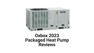 HvacRepairGuy 2023 Oxbox Brand Packaged Heat Pump Reviews