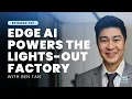 Lights Out Why Fully Automated Factories Are Closer Than You Think