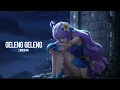 GELENG GELENG ( SPEED UP ) NAYKILLA