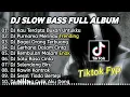 Download Lagu DJ SLOW BASS FULL ALBUM || DJ KAU TERCIPTA BUKAN UNTUKKU TIKTOK SLOW BASS TERBARU 2024
