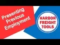 Interview Tools Presenting Previous Employment Harbor Freight Careers