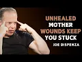Download Lagu YOU WILL NEVER HEAL UNTIL YOU UNDERSTAND THIS ABOUT YOUR MOTHER - Dr Joe Dispenza Motivation