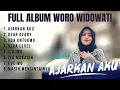 WORO WIDOWATI - AJARKAN AKU - FULL ALBUM TANPA IKLAN