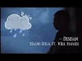 Dialog Senja ft. Wira Nagara - Dendam (lirik)