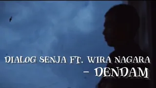 Download Dialog Senja ft. Wira Nagara - Dendam (lirik) MP3