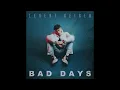 Lagu Levent Geiger - Bad Days Lyrics (Lyric Video)