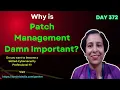 Day-372 Why Is Patch Management Damn Important
