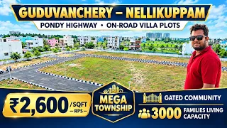 GUDUVANCHERY - NELLIKUPPAM ON ROAD VILLA PLOTS | SQFT 2600RPS ONLY | VSBN MEGA TOWNSHIP