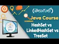 Compare HashSet LinkedHashSet and TreeSet in Telugu Java tutorials in Telugu