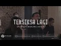 Download Lagu Tersiksa Lagi - Utha Likumahuwa Cover By Overjoy Entertainment