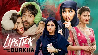 Lipstick Under My Burkha (2016): Full Hindi Movie | Ratna Pathak, Konkona Sen Sharma, Vikrant Massey