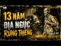 13 Nam Dia Nguc Rung Thieng - Hai Trieu Mien Ky Uc