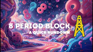 8 Period Schedule - A Quick Rundown