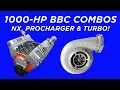 1000-HP BIG BLOCK CHECK COMBOS-HOW TO MAKE BIG POWER NX NITROUS PROCHARGER AND CHEAP TWIN TURBOS