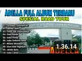 Download Lagu Adella Full Album Spesial  Road Tour Komplek Pertamina Prabu Mulih || Perawanan Kalimantan