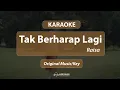 Download Lagu Karaoke Raisa - Tak Berharap Lagi (Original Music Key)