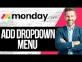 How To Add A Drop Down Menu To A Board In Monday com