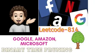 Binary Tree Pruning O n 2 Google Amazon Microsoft Simple Explanation codestorywithMIK