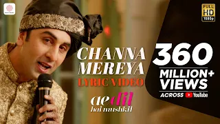 Download Channa Mereya - Lyric Video | Ae Dil Hai Mushkil | Karan Johar | Ranbir | Anushka | Pritam | Arijit MP3