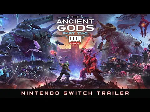 DOOM Eternal: The Ancient Gods – Part Two | Nintendo Switch Official Trailer